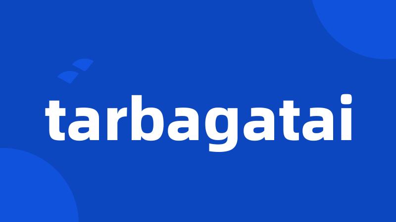 tarbagatai