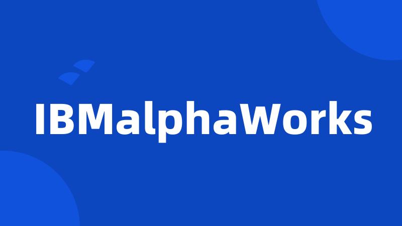 IBMalphaWorks