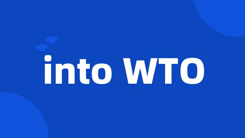 into WTO