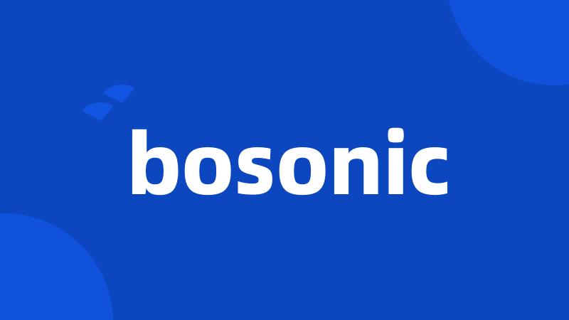 bosonic