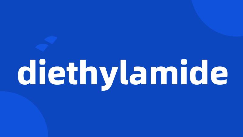 diethylamide