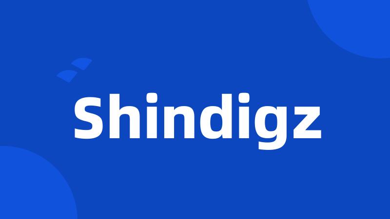 Shindigz