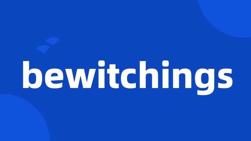 bewitchings