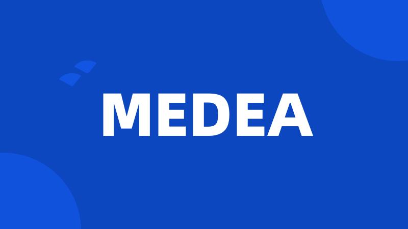 MEDEA