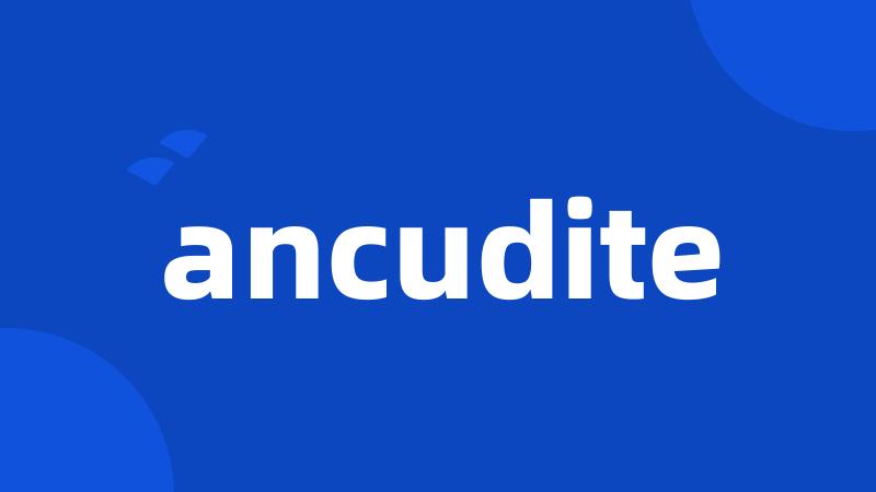 ancudite