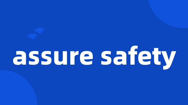 assure safety