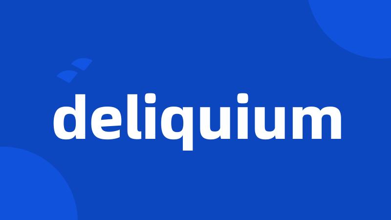 deliquium