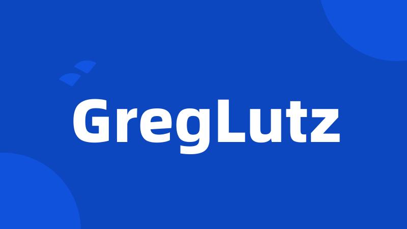 GregLutz