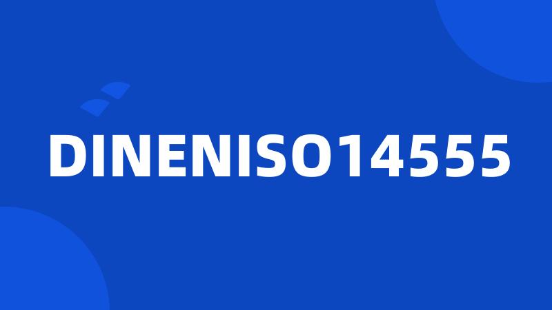 DINENISO14555