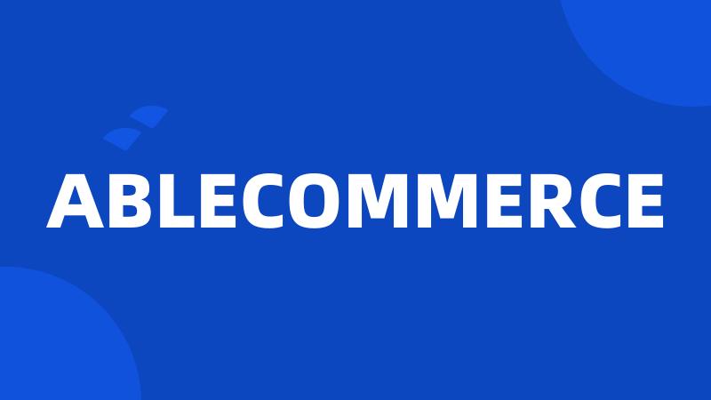 ABLECOMMERCE