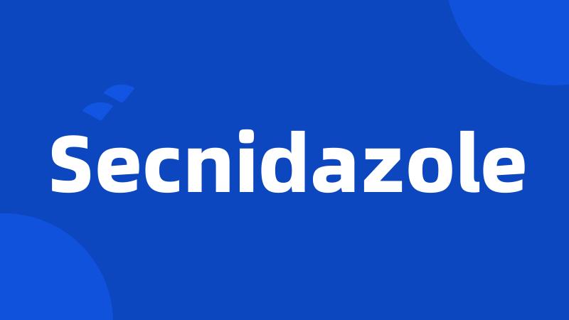 Secnidazole