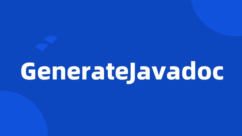 GenerateJavadoc