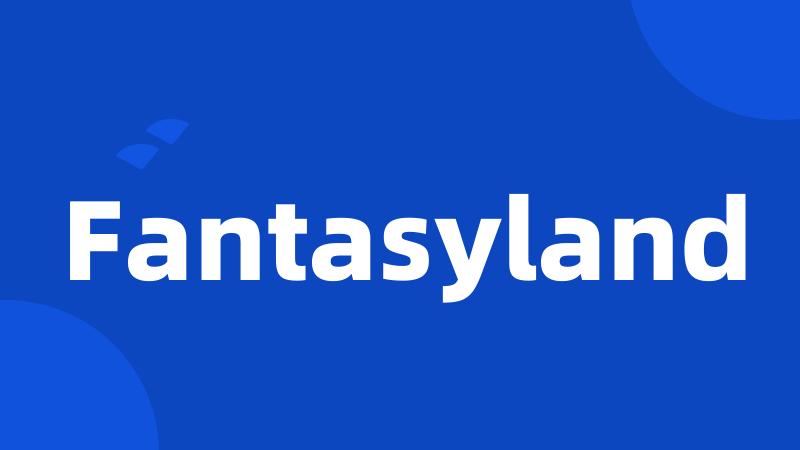 Fantasyland