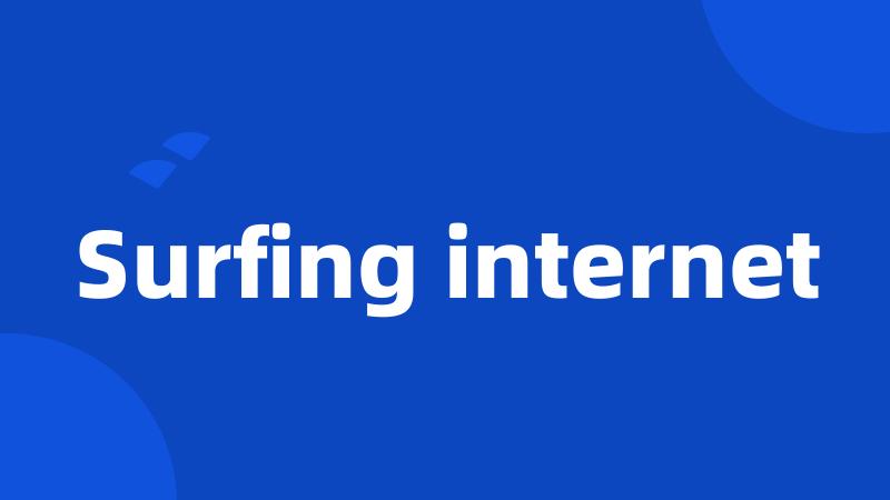 Surfing internet