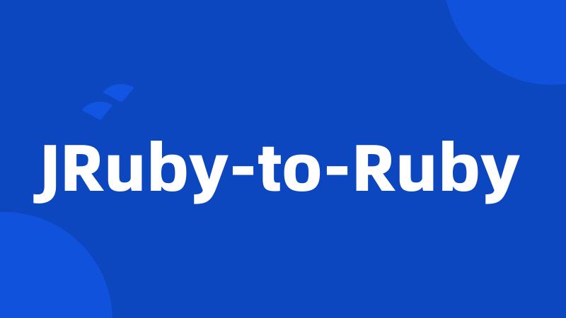 JRuby-to-Ruby