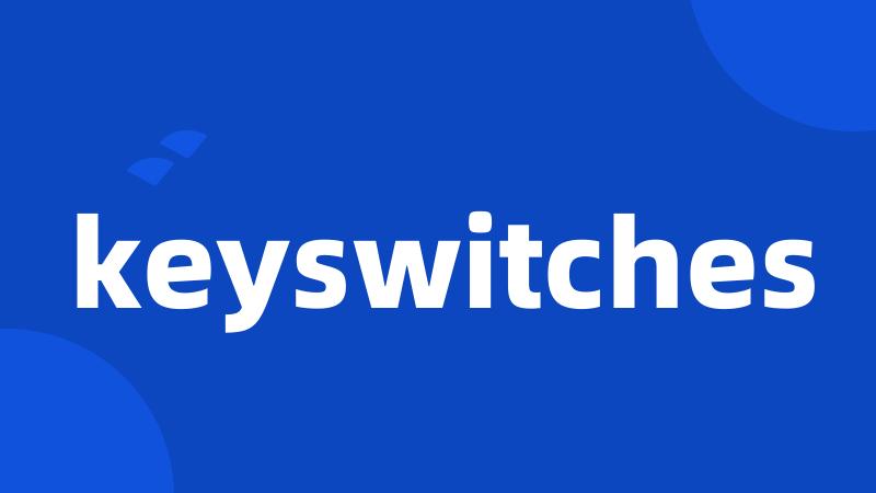 keyswitches