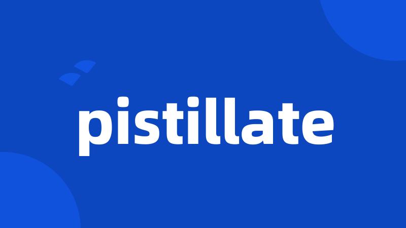 pistillate