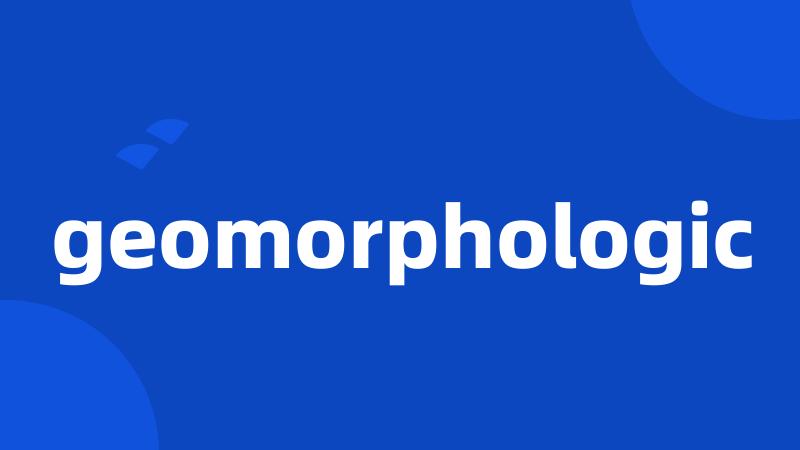 geomorphologic