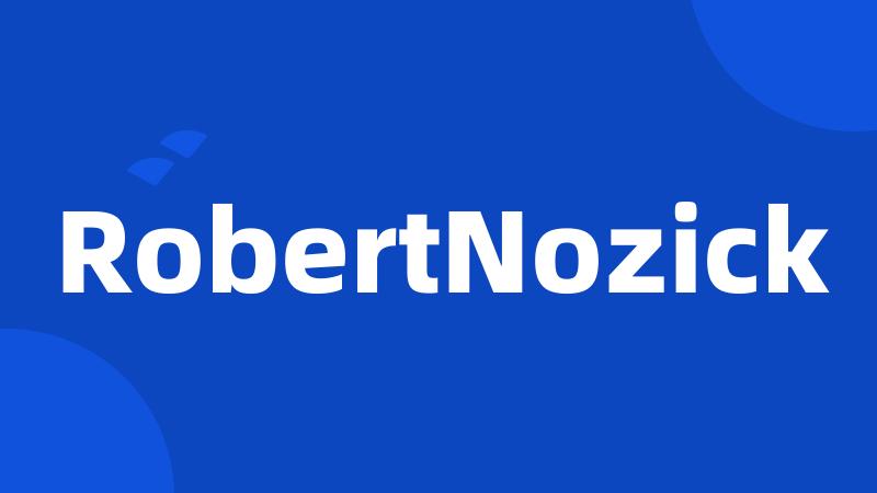 RobertNozick