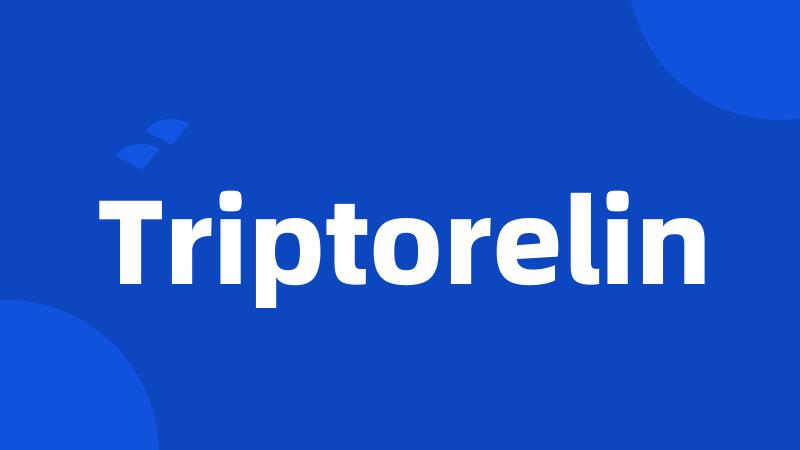 Triptorelin