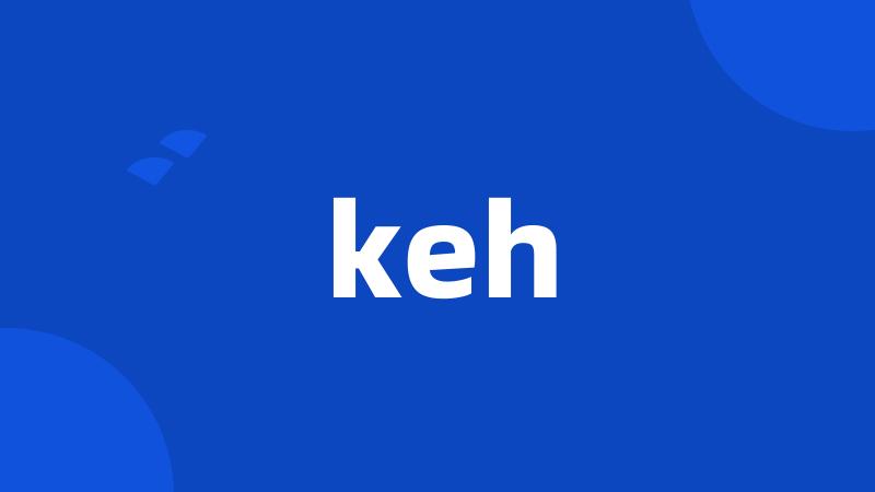 keh