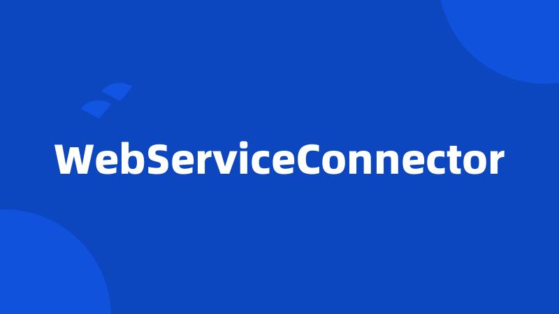 WebServiceConnector