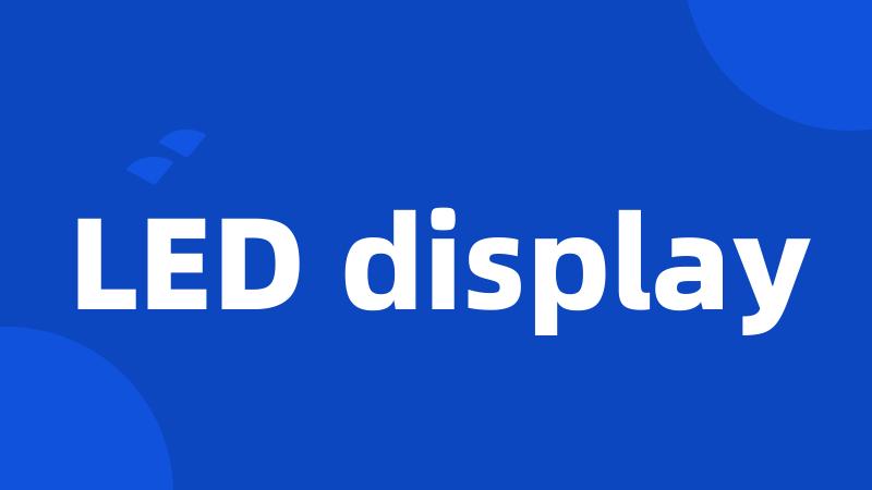 LED display