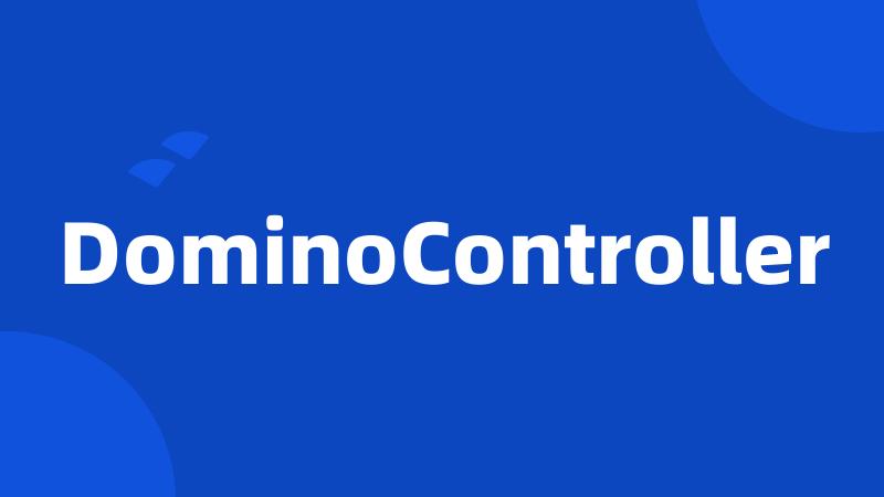 DominoController