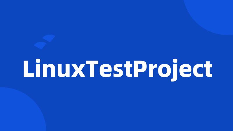 LinuxTestProject