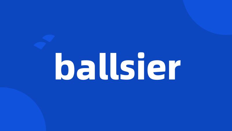 ballsier