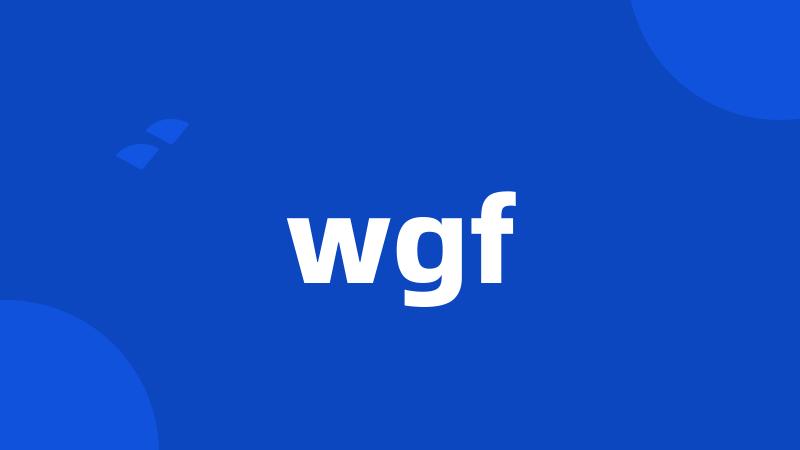 wgf