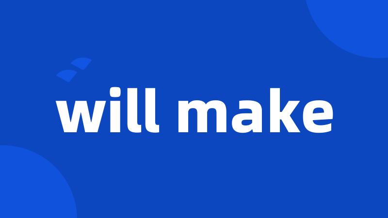 will make