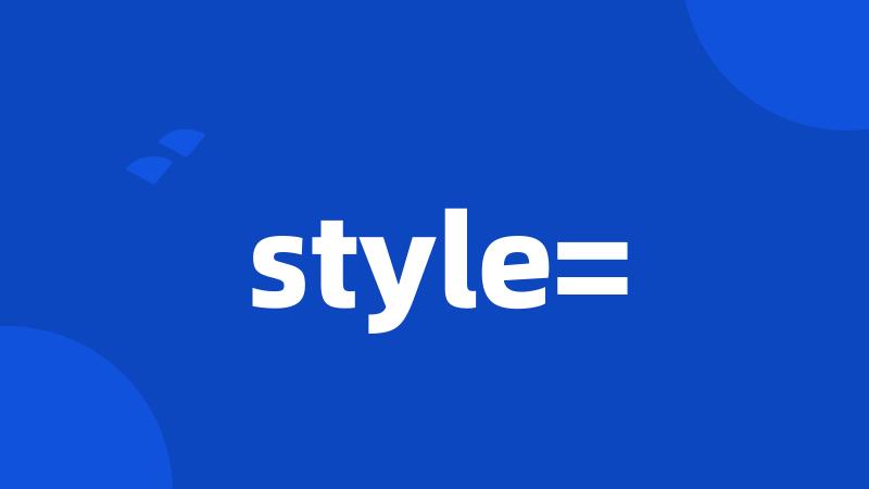 style=