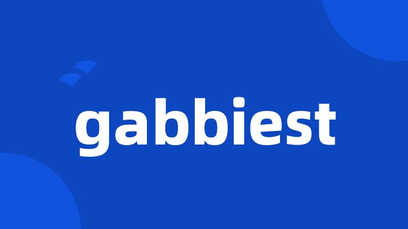 gabbiest