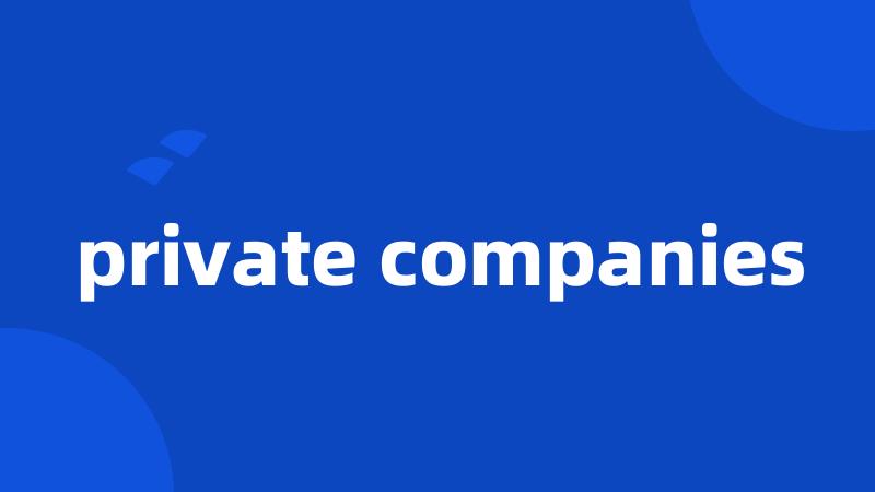 private companies