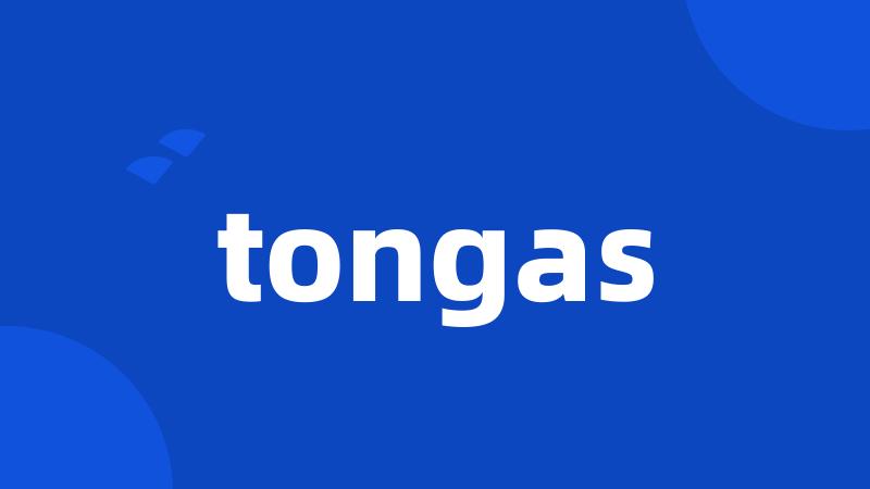 tongas