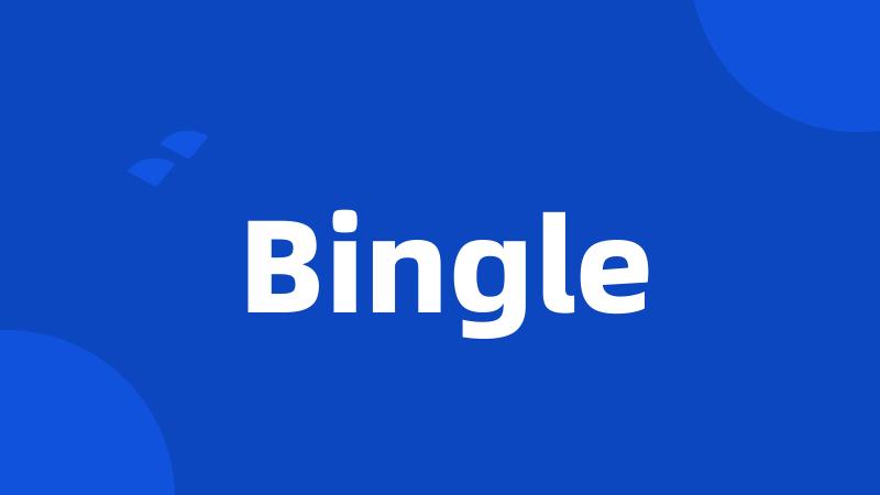 Bingle