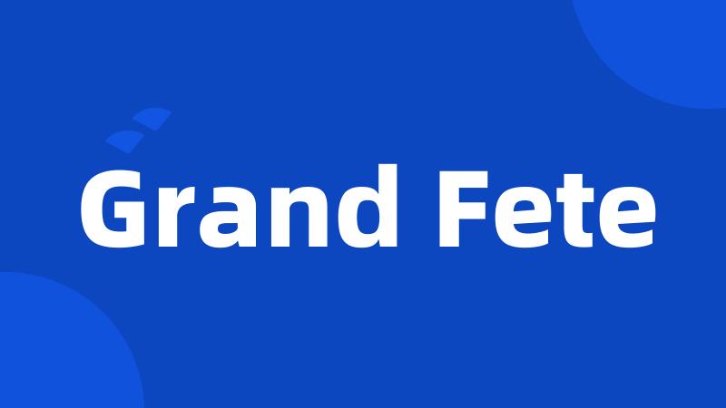 Grand Fete