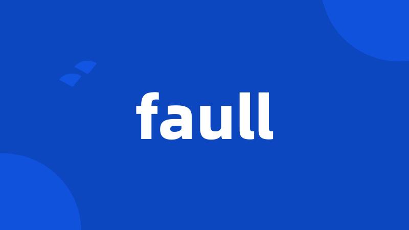 faull