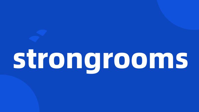 strongrooms