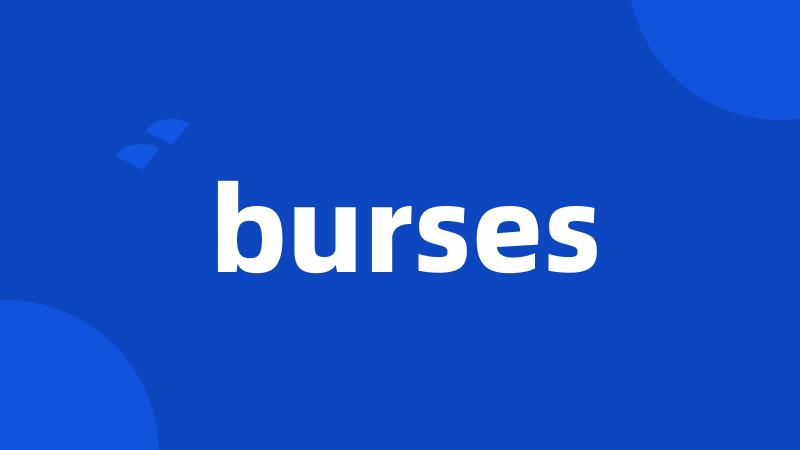 burses