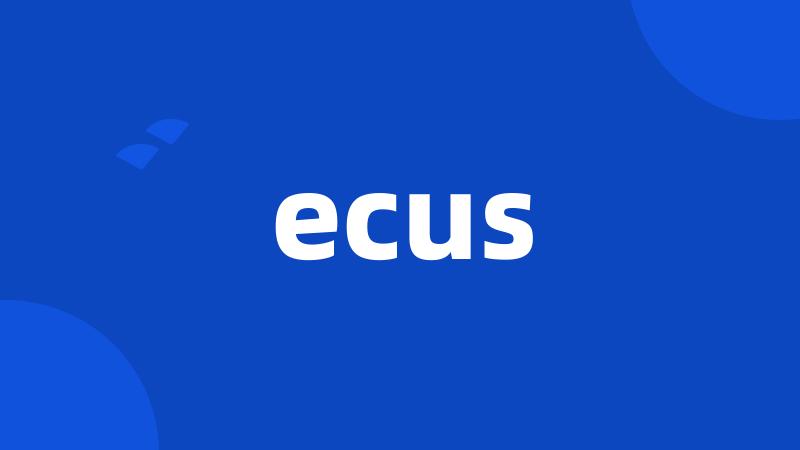 ecus