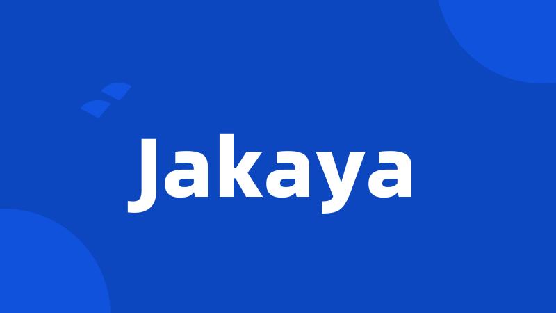 Jakaya