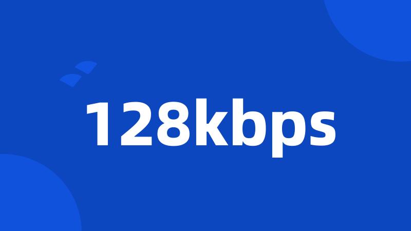 128kbps