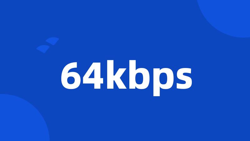 64kbps