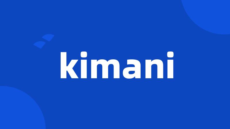 kimani