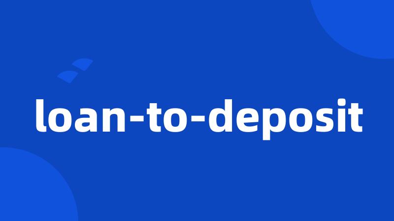 loan-to-deposit