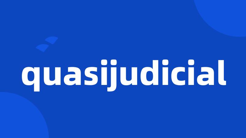 quasijudicial