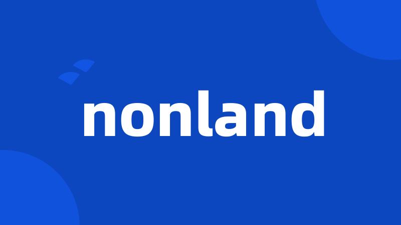 nonland