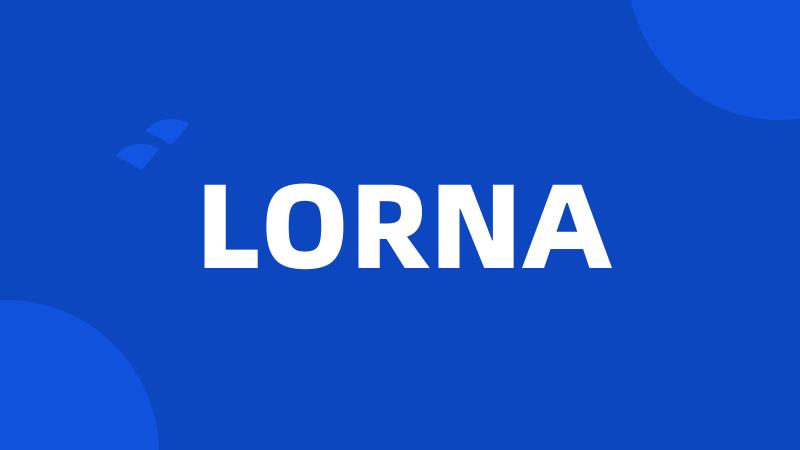 LORNA